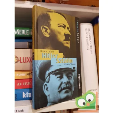 Ormos Mária, Krausz Tamás: Sztálin - Hitler