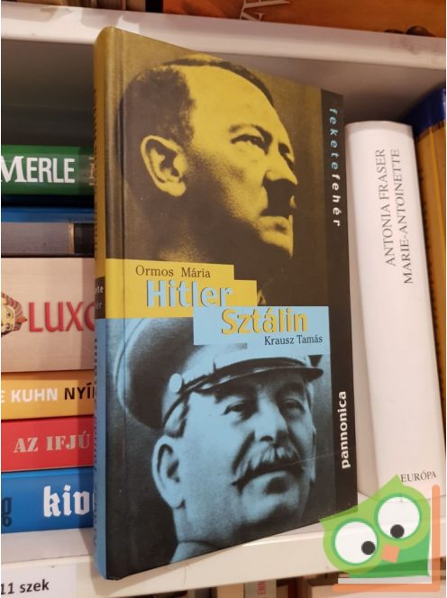 Ormos Mária, Krausz Tamás: Sztálin - Hitler