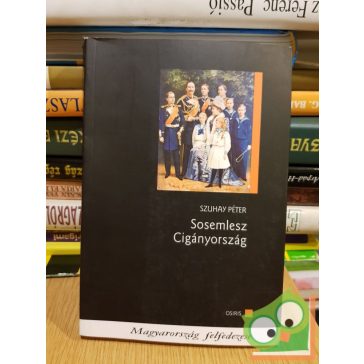 Szuhay Péter: Sosemlesz Cigányország