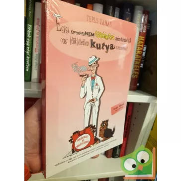   Teply Tamás: Egy (majd)nem tökéletes bankrablás egy (tök)életlen kutya szemével I-II. (Fóliában)