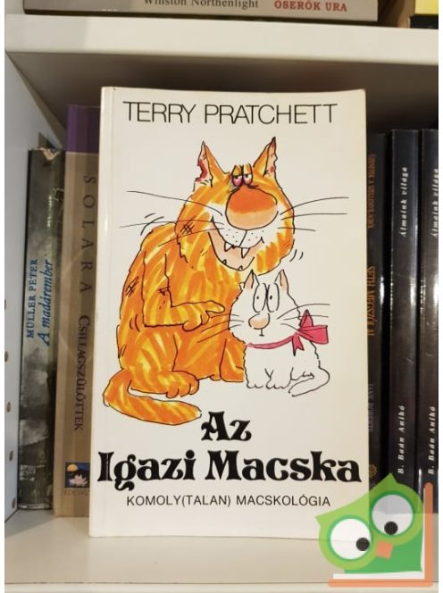 Terry Pratchett: Az ​Igazi Macska - Komoly(talan) macskológia
