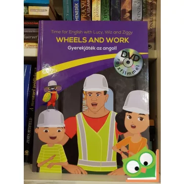 Gyerekjáték az angol! 8 - Wheels and work