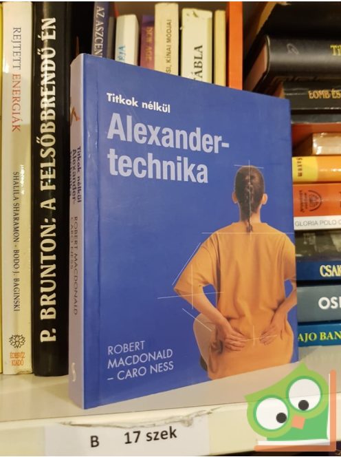 Robert Macdonald, Caro Ness: Alexander technika (Titkok nélkül)
