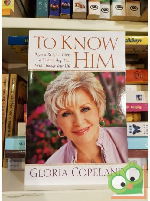 Gloria Copeland: To know him