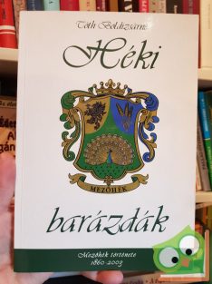   Tóth Boldizsárné: Héki Barázdák - Mezőhék története 1860-2003