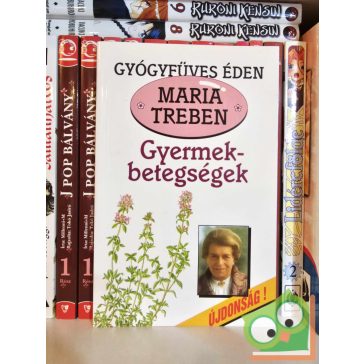   Maria Treben: Gyermekbetegségek - Megelőzés, felismerés, gyógyítás