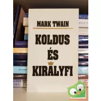 Mark Twain: Koldus és királyfi
