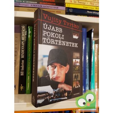 Vujity Tvrtko,  Újabb pokoli történet