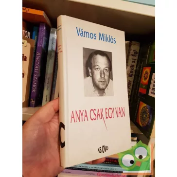 Vámos Miklós: Anya csak egy van