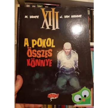   W. Vance, J. Van Hamme: A pokol összes könnye XIII /3 (olvasatlan képregény)