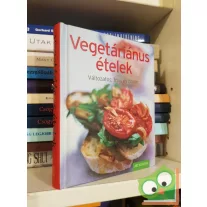 Vegeteriánus ételek - Változatos, friss és finom