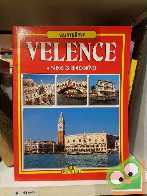 Velence - A város és a remekművei