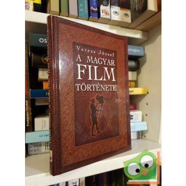 Veress József: A magyar film története