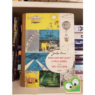 Verne Gyula: 80 nap alatt a föld körül/ Dél csillaga