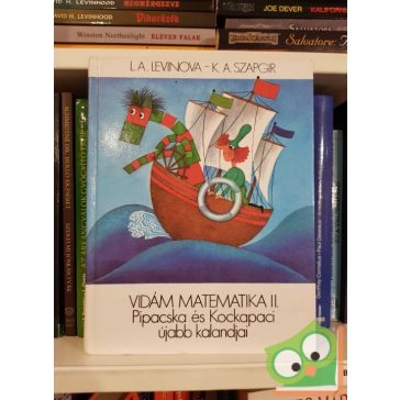   L. A. Levinova · K. A. Szapgir: Pipacska ​és Kockapaci újabb kalandjai (Vidám matematika II.)