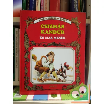 Csizmás Kandúr és más mesék (A világ legszebb meséi)