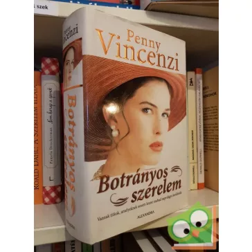 Penny Vincenzi: Botrányos szerelem
