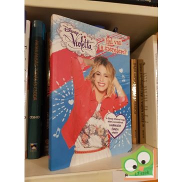 Violetta - Hol van a szerelem? (Disney Violetta 9.)