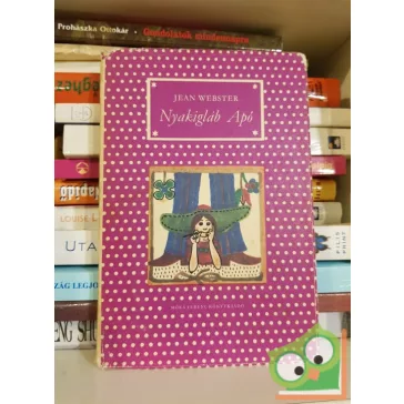   Jean Webster: Nyakigláb Apó (Pöttyös könyvek) (Nyakigláb Apó 1.)