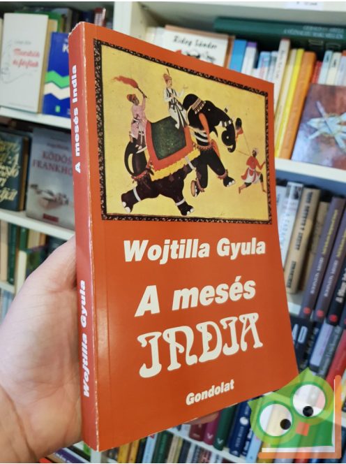 Wojtilla Gyula: A mesés India