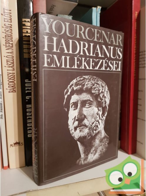 Marguirette Yourcenar: Hadrianus emlékezései