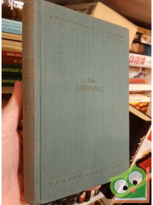 Émile Zola: Germinal (Rougon-Macquart család 13.)
