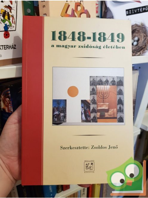 Zsoldos Jenő (Szerk.) : 1848-1849 a magyar zsidóság életében