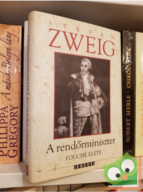 Stefan Zweig: Rendőrminiszter - Fouché élete