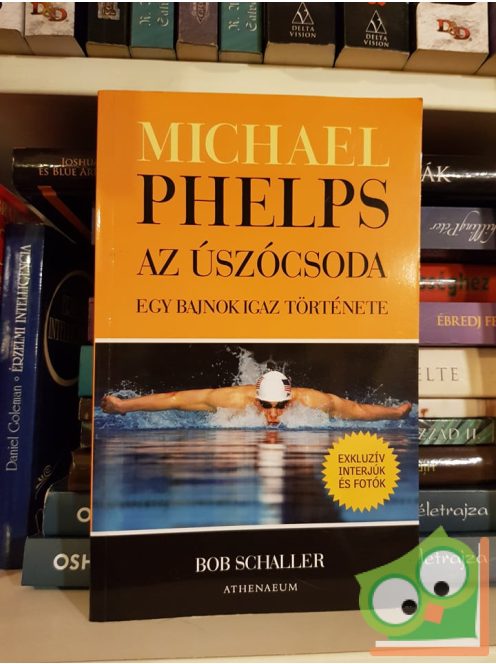 Bob Schaller: Michael Phelps az úszócsoda