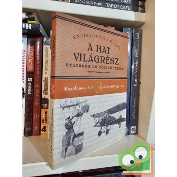   Magalhaes: A Föld első körülhajózása (A hat világrész - Utazások és fölfedezések 3.)