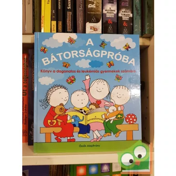 Bartos Erika (szerk.): A bátorságpróba (nagyon ritka)