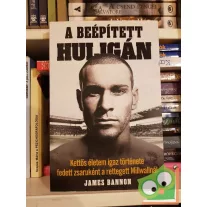 James Bannon: A beépített huligán