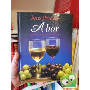 Jens Priewe: A bor, Praktikus ismeretek