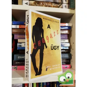 Marysol K'Owes: A Chagall ügy (Shirley Mysteries 1.)