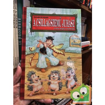 A csillagszemű juhász és más magyar népmesék