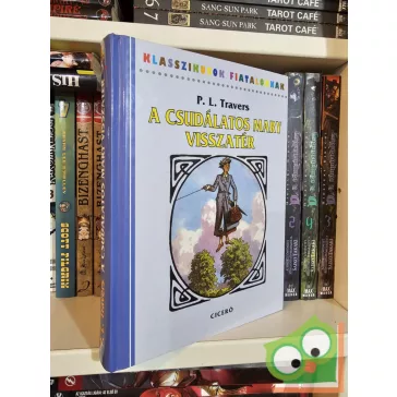   P. L. Travers: A csudálatos Mary visszatér  (A csudálatos Mary Poppins 2.) (Klasszikusok fiataloknak)