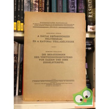   Szilágyi János: A dáciai erődrendszer helyőrségei és a katonai téglabélyegek (ritka)