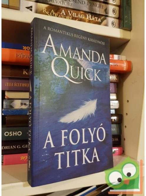 Amanda Quick: A folyó titka