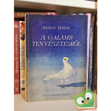 Bangó Ferenc: A galambtenyésztésről