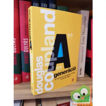 Douglas Coupland: "A" generáció