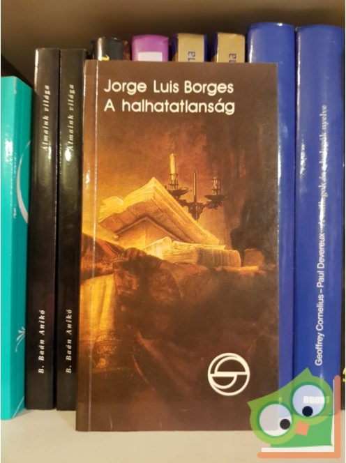 Jorge Luis Borges: A halhatatlanság