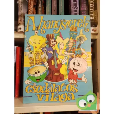   Stéphane Gris - Cathia De Léone: A hangszerek csodálatos világa