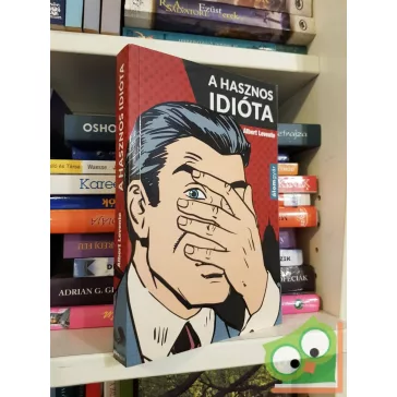 Albert Levente: A hasznos idióta (A hasznos idióta 1.)