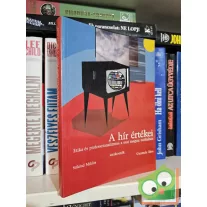 Sükösd Miklós, Csermely Ákos (szerk.): A hír értékei