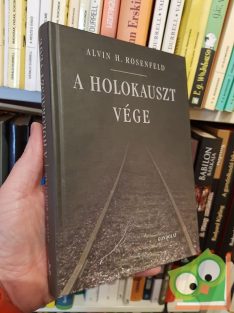 Alvin H. Rosenfeld: A holokauszt vége
