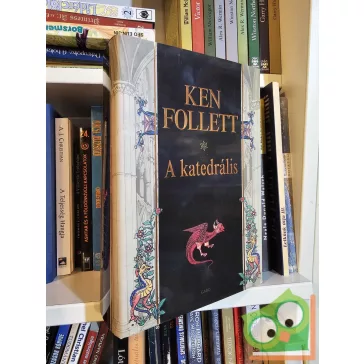 Ken Follett: A katedrális (Kingsbridge 1.)