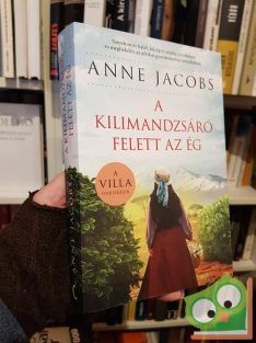   Anne Jacobs: A Kilimandzsáró felett az ég  (Afrika-Saga 1.)