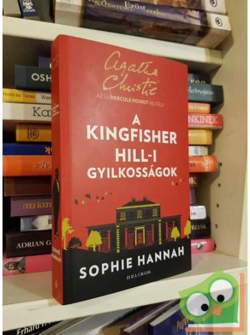 Sophie Hannah: A Kingfisher Hill-i gyilkosságok (Hercule Poirot új esetei 4.)