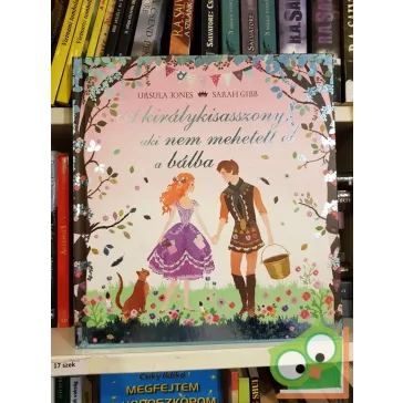   Ursula Jones: A királykisasszony, aki nem mehetett el a bálba