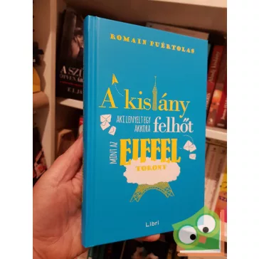   Romain Puértolas: A kislány, aki lenyelt egy akkora felhőt, mint az Eiffel-torony